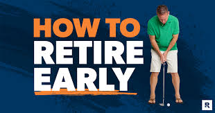 How To Plan For Early Retirement
